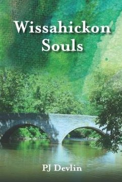 Wissahickon Souls: A Wissahickon Creek Story - Devlin, Pj