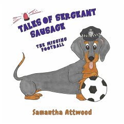 Tales of Sergeant Sausage - Attwood, Samantha