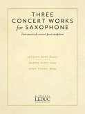 Three Concert Works for Saxophone: For Alto Saxophone and Piano