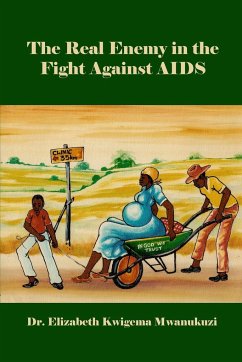 The Real Enemy in the Fight Against AIDS - Mwanukuzi, Elizabeth Kwigema