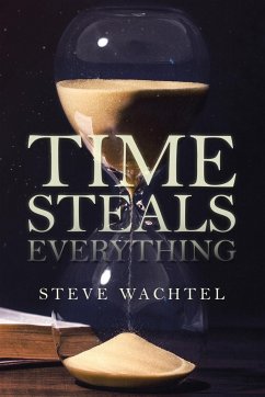 Time Steals Everything - Wachtel, Steve