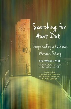 Searching for Aunt Dot - Wagner, Ann; Tucker, Kimberly; Wilkerson, Gary