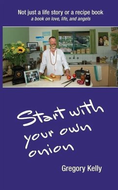 Start With Your Own Onion - Kelly, Gregory Vincent