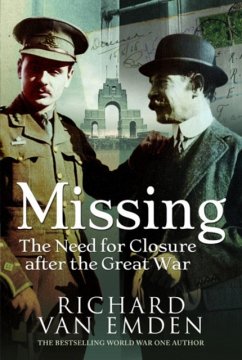 Missing: The Need for Closure after the Great War - Van Emden, Richard