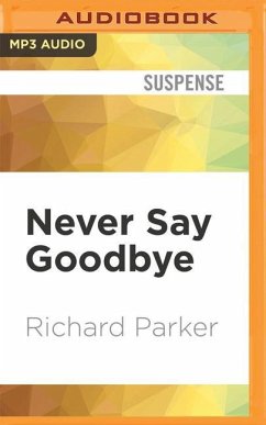 Never Say Goodbye - Parker, Richard
