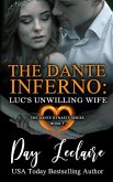 Luc's Unwilling Wife (The Dante Dynasty Series: Book#5): The Dante Inferno