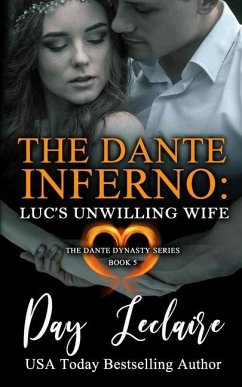 Luc's Unwilling Wife (The Dante Dynasty Series: Book#5): The Dante Inferno - Leclaire, Day