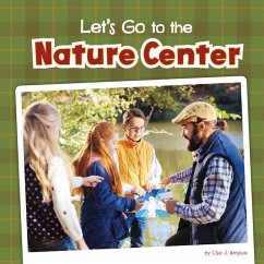 Let's Go to the Nature Center - Amstutz, Lisa J.