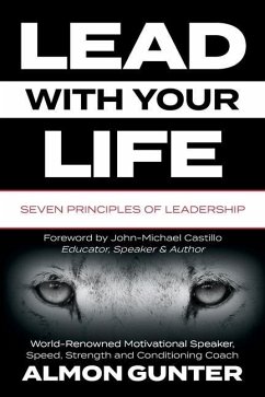 Lead With Your Life - Gunter Jr, Almon W.