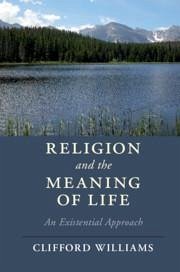 Religion and the Meaning of Life - Williams, Clifford