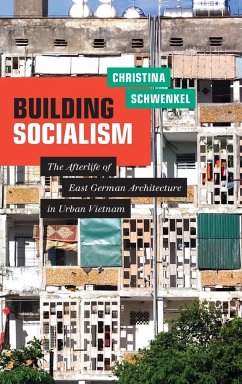 Building Socialism - Schwenkel, Christina