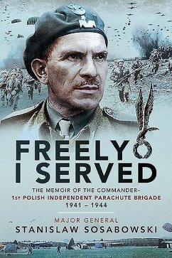 Freely I Served - Sosabowski, Stanislaw