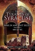 The Tyrants of Syracuse: War in Ancient Sicily