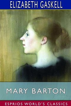 Mary Barton (Esprios Classics) - Gaskell, Elizabeth