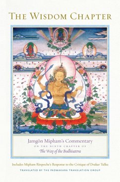 The Wisdom Chapter: Jamgön Mipham's Commentary on the Ninth Chapter of the Way of the Bodhisattva - Mipham, Jamgon