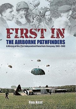 First in - The Airborne Pathfinders - Kent, Ron