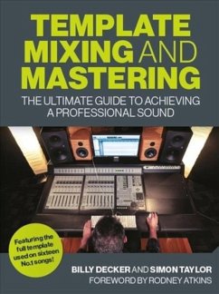 Template Mixing and Mastering - Decker, Billy; Taylor, Simon