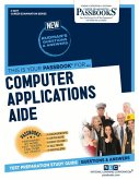 Computer Applications Aide (C-3877): Passbooks Study Guide Volume 3877