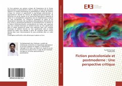 Fiction postcoloniale et postmoderne : Une perspective critique - Mohammad, Taj;Idris, Soada