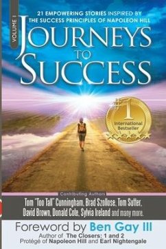Journeys To Success: 21 Empowering Stories Inspired By The Success Principles of Napoleon Hill - Clayton, John Westley
