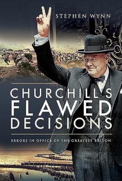 Churchill's Flawed Decisions - Wynn, Stephen