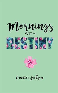 Mornings with Destiny: A Mommy & Me Devotional - Jackson, Candice