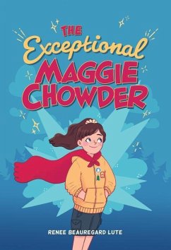 The Exceptional Maggie Chowder - LUTE, RENEE BEAUREGA