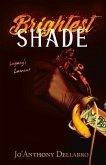 Brightest Shade: Legacy's Lament Volume 1