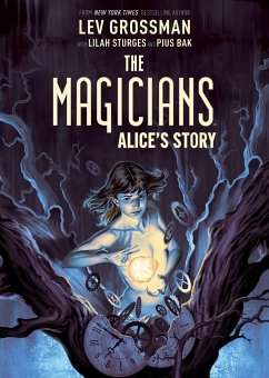 The Magicians: Alice's Story - Grossman, Lev; Sturges, Lilah