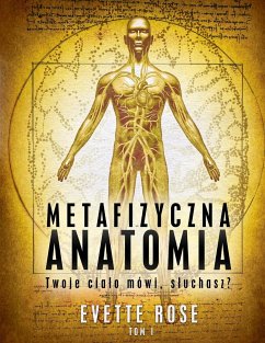 Metaphysical Anatomy Volume 1 Polish Version - Rose, Evette