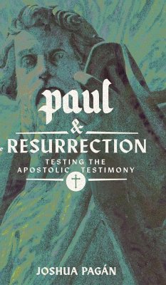 Paul and the Resurrection - Pagán, Joshua