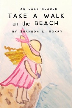 Take a Walk on the Beach: Dyslexic Edition - Mokry, Shannon L.