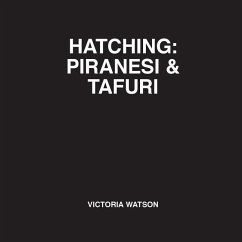 Hatching: Piranesi & Tafuri - Watson, Victoria