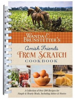 Wanda E. Brunstetter's Amish Friends from Scratch Cookbook - Brunstetter, Wanda E