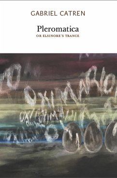 Pleromatica, or Elsinore's Trance - Catren, Gabriel; Jr., Thomas Murphy