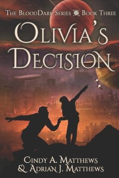 Olivia's Decision - Matthews, Adrian J.; Matthews, Cindy A.