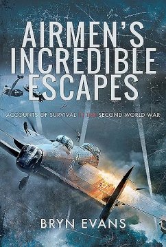 Airmen's Incredible Escapes - Evans, Bryn