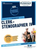 Clerk-Stenographer IV (C-1652): Passbooks Study Guide Volume 1652