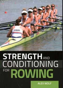 Strength and Conditioning for Rowing - Wolf, Alex