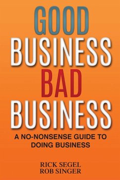 Good Business Bad Business - Segel, Rick; Singer, Robert