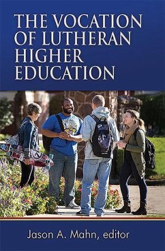 The Vocation of Lutheran Higher Education