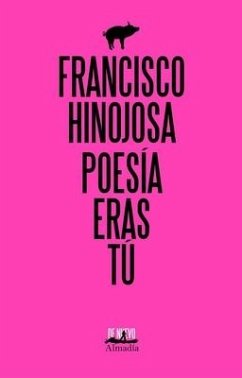 Poesia Eras Tu - Hinojosa, Francisco