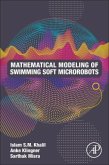 Mathematical Modeling of Swimming Soft Microrobots