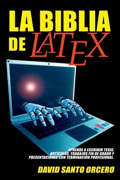 La Biblia de LaTeX - Santo Orcero, David