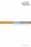 Leading with Vision: In Real Estate & In Life