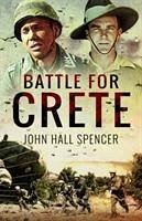 Battle for Crete - Spencer, John Hall