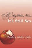 By Any Other Name It's Still Sex