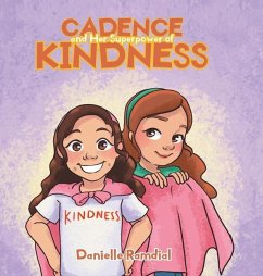 Cadence and Her Superpower of Kindness - Ramdial, Danielle