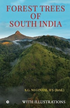 Forest Trees of South India - S. G. Neginhal Ifs (Retd ).