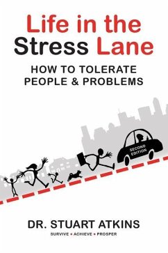 Life in the Stress Lane: How to Tolerate People & Problems - Atkins, Stuart